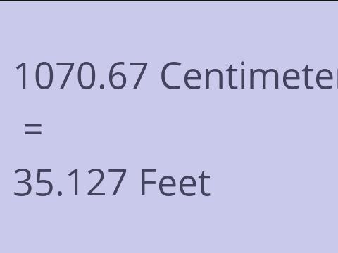 1070.67 CM TO FEET