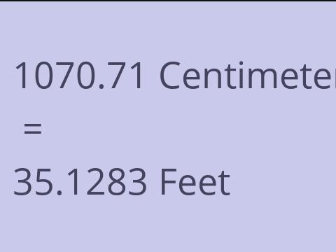 1070.71 CM TO FEET