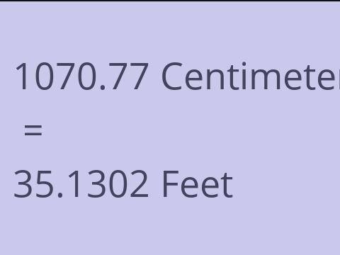 1070.77 CM TO FEET