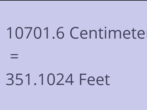 10701.6 CM TO FEET