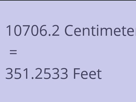 10706.2 CM TO FEET