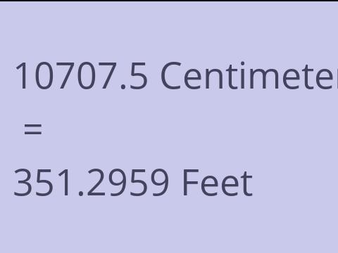 10707.5 CM TO FEET
