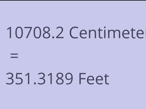 10708.2 CM TO FEET