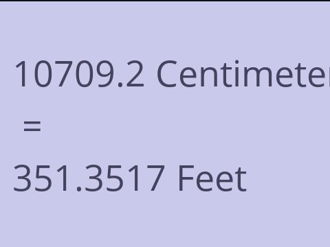 10709.2 CM TO FEET
