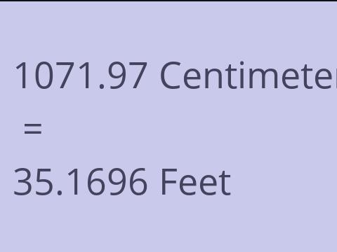 1071.97 CM TO FEET