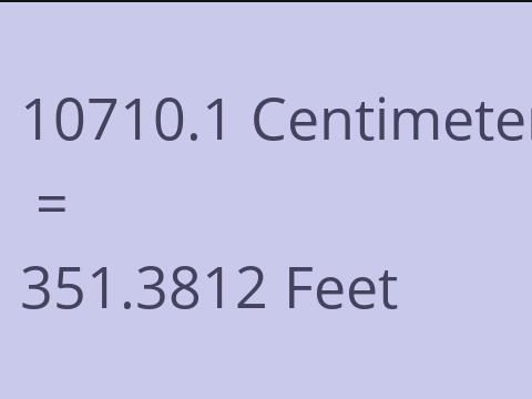10710.1 CM TO FEET