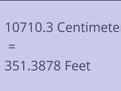 10710.3 CM TO FEET