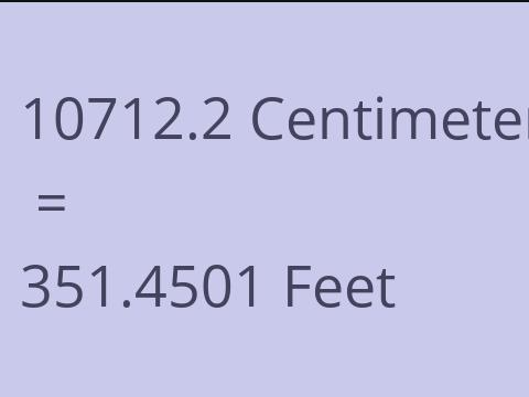 10712.2 CM TO FEET