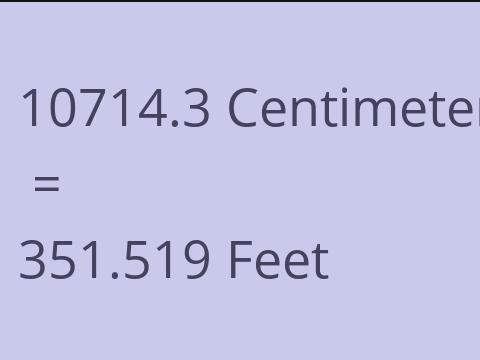 10714.3 CM TO FEET