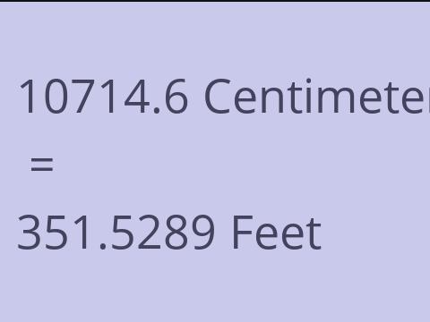 10714.6 CM TO FEET