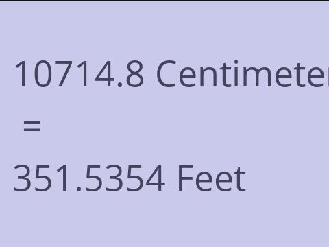 10714.8 CM TO FEET