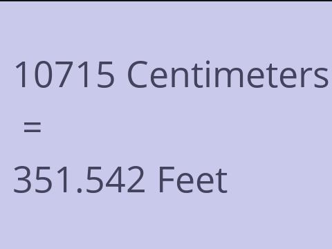 10715 CM TO FEET