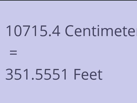 10715.4 CM TO FEET