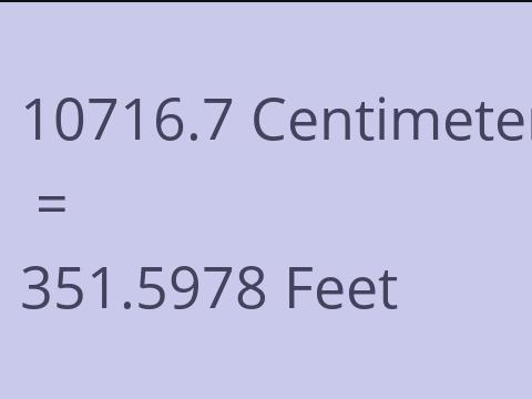 10716.7 CM TO FEET
