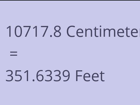 10717.8 CM TO FEET