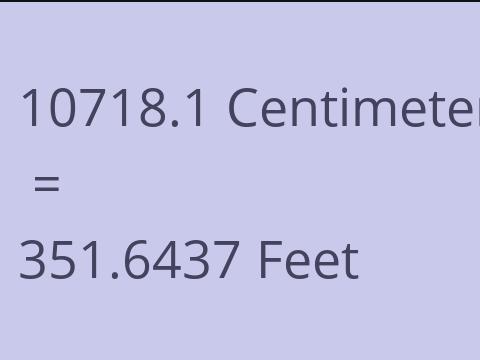 10718.1 CM TO FEET