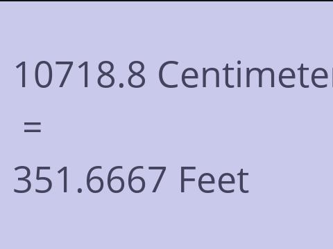 10718.8 CM TO FEET