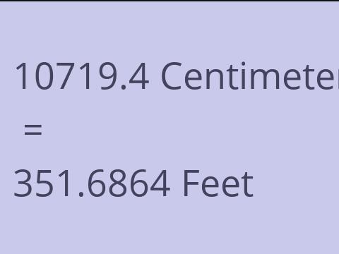 10719.4 CM TO FEET