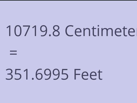 10719.8 CM TO FEET