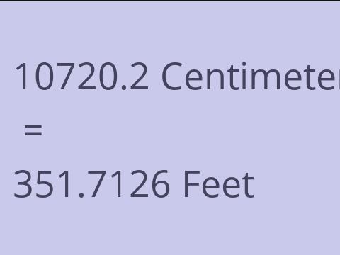 10720.2 CM TO FEET