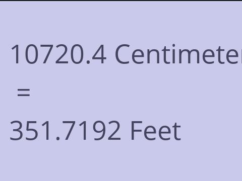 10720.4 CM TO FEET