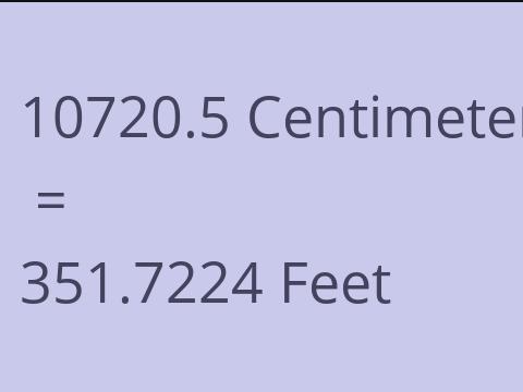 10720.5 CM TO FEET