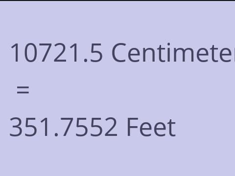 10721.5 CM TO FEET