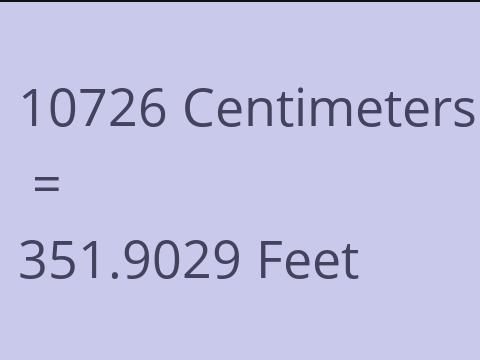 10726 CM TO FEET
