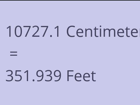 10727.1 CM TO FEET
