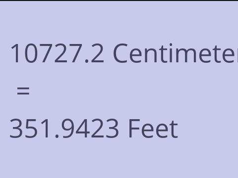 10727.2 CM TO FEET