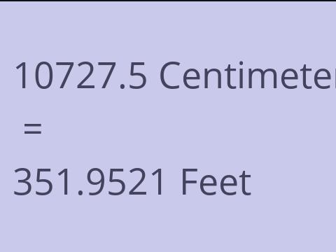 10727.5 CM TO FEET