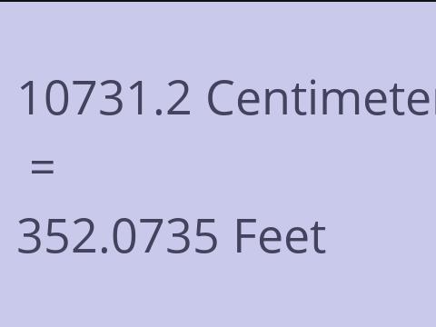 10731.2 CM TO FEET