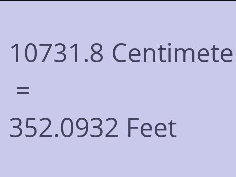 10731.8 CM TO FEET