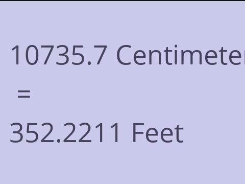 10735.7 CM TO FEET