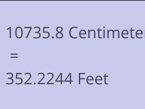 10735.8 CM TO FEET