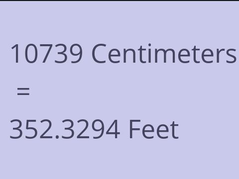 10739 CM TO FEET