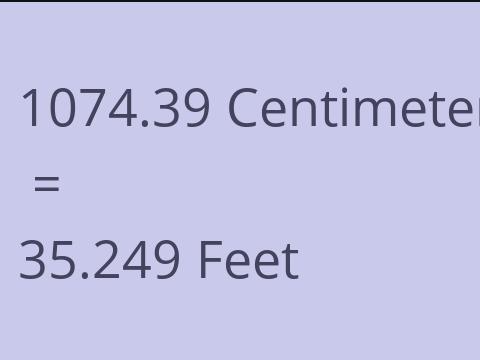 1074.39 CM TO FEET