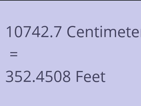 10742.7 CM TO FEET