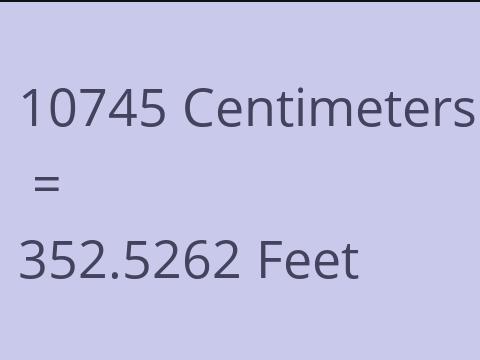 10745 CM TO FEET