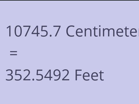 10745.7 CM TO FEET