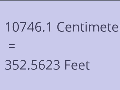 10746.1 CM TO FEET