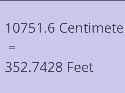 10751.6 CM TO FEET