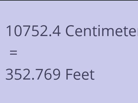 10752.4 CM TO FEET