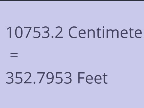 10753.2 CM TO FEET
