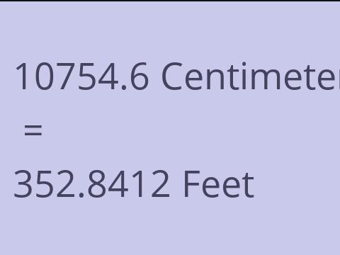 10754.6 CM TO FEET