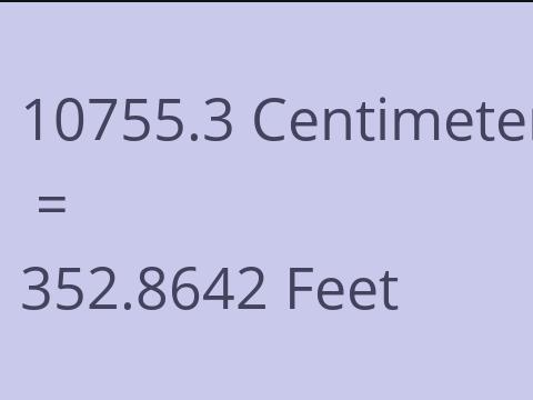 10755.3 CM TO FEET