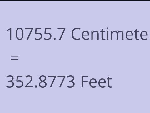 10755.7 CM TO FEET