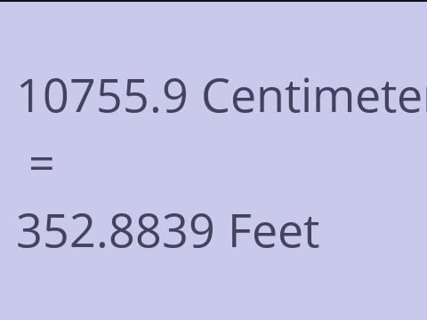 10755.9 CM TO FEET