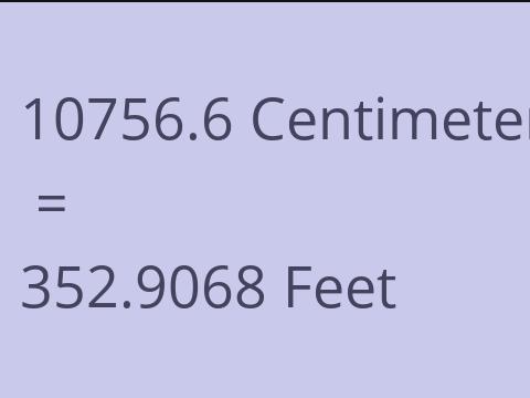 10756.6 CM TO FEET