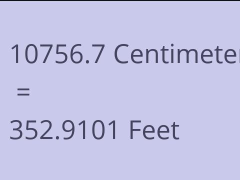 10756.7 CM TO FEET